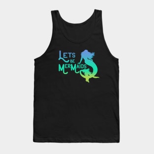 Lets be Mermaid Tank Top